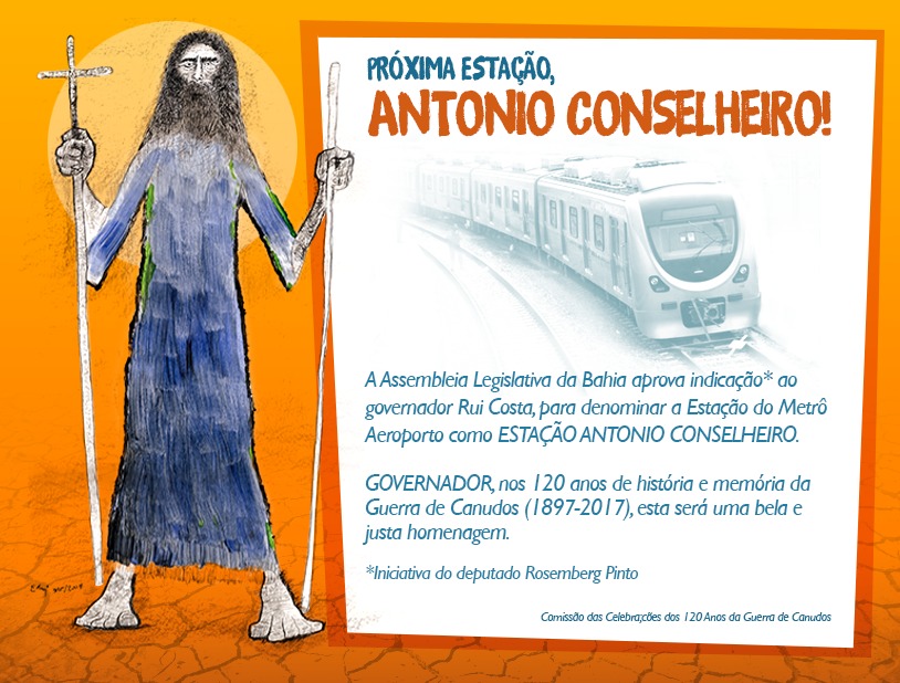 PRÓXIMA ESTAÇÃO, ANTÔNIO CONSELHEIRO!